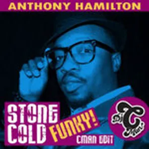 AnthonyHamilton - Stone Cold (Funk It Up CMAN Edit)