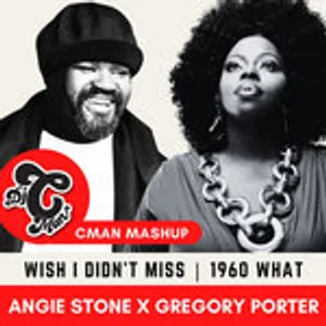 AngieStone X GregoryPorter - Wish I Didn't Miss U | 1960 What (CMAN Mashup)