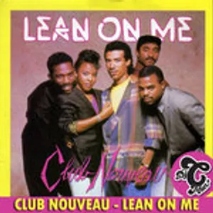 Club Nouveau - Lean On Me (CMAN Edit)