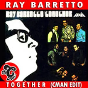 Ray Barretto - Together (CMAN Edit)