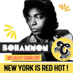 BOHANNON - New York Is Red Hot (Mo Saxxy ... CMAN Edit)