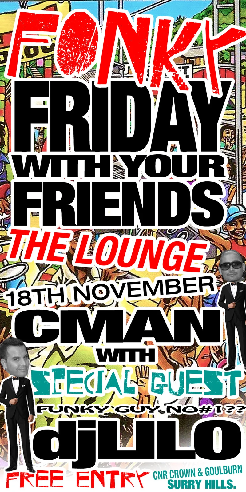 Fonky Friday with your Friends flyer at The Lounge, cnr Crown and Goulburn, Surry Hills, Friday 18 November 2011, DJ CMAN with special guest dj LILO, bold stacked type over a colourful street-party cartoon with two cut-out figures in tuxedos
