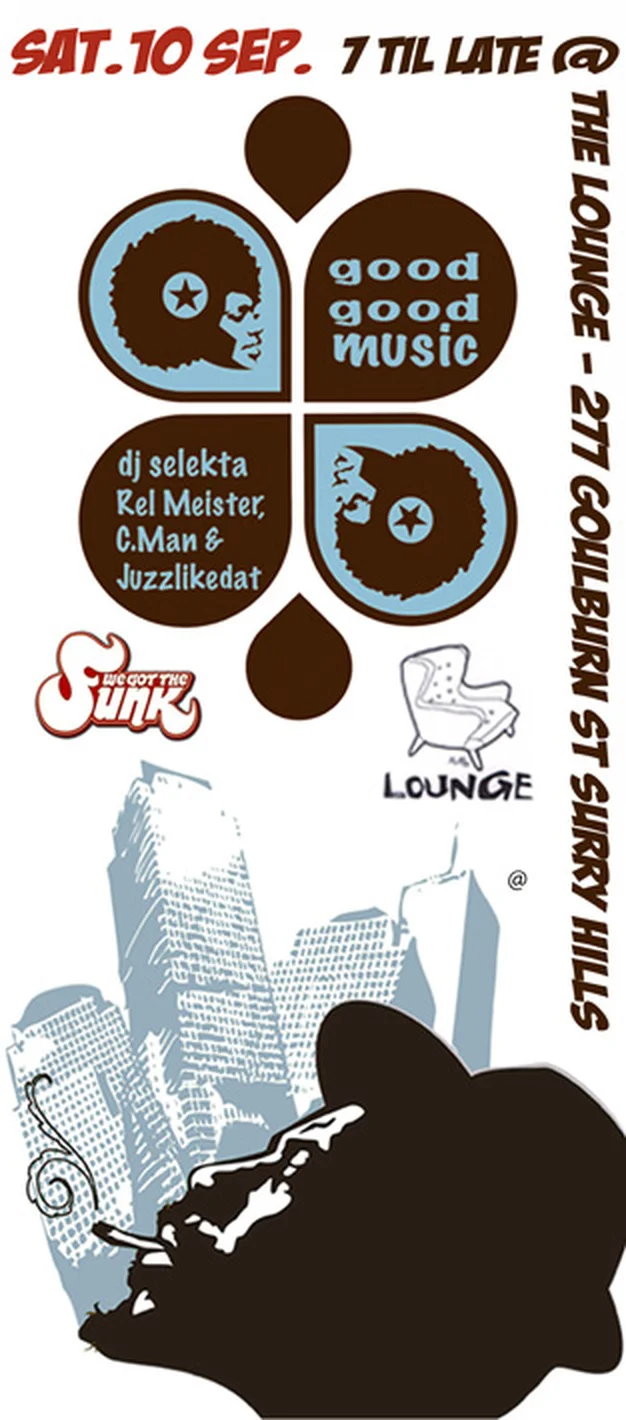 Good Good Music flyer at The Lounge, 277 Goulburn St, Surry Hills, Saturday 10 September 2011, dj selekta Rel Meister, DJ CMAN and Juzzlikedat, brown and blue flower motifs with afro DJ silhouettes over a city skyline