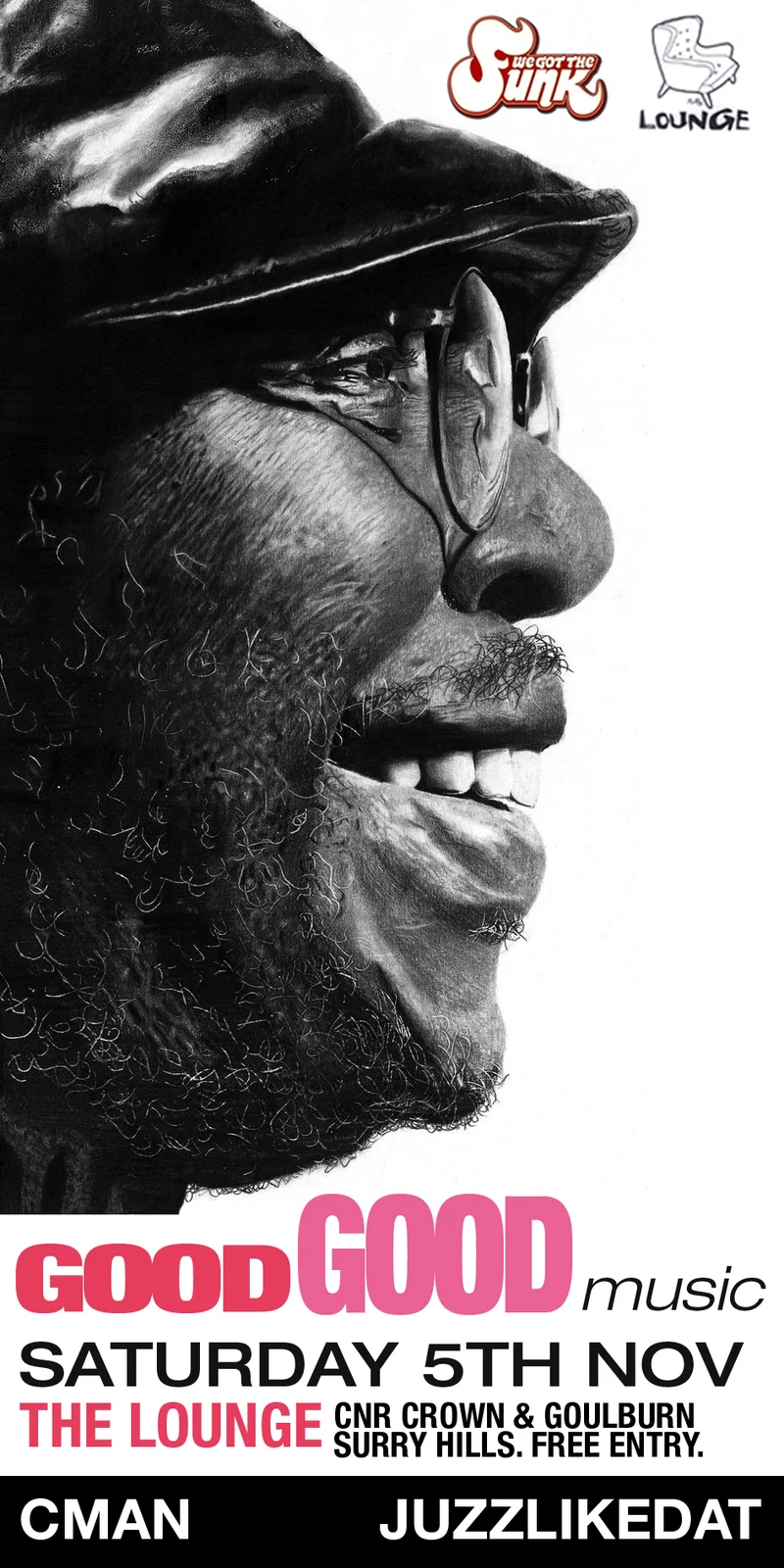 Good Good Music flyer at The Lounge, cnr Crown and Goulburn, Surry Hills, Saturday 5 November 2011, DJ CMAN and Juzzlikedat, a pencil portrait of a smiling man in a flat cap and glasses with pink titles