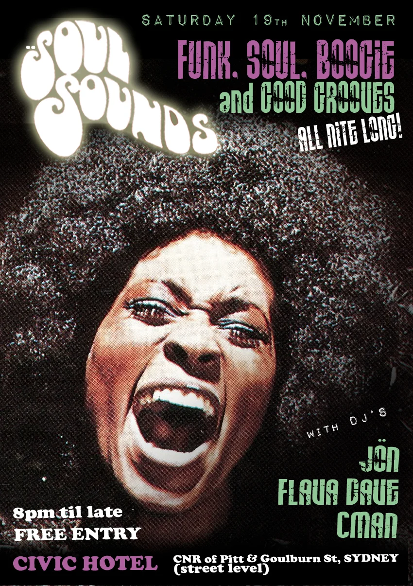 Soul Sounds flyer at the Civic Hotel, Sydney, Saturday 19 November 2011, DJs Jon, Flava Dave and DJ CMAN, a close-up photo of a woman with a huge afro screaming, in green and purple tones