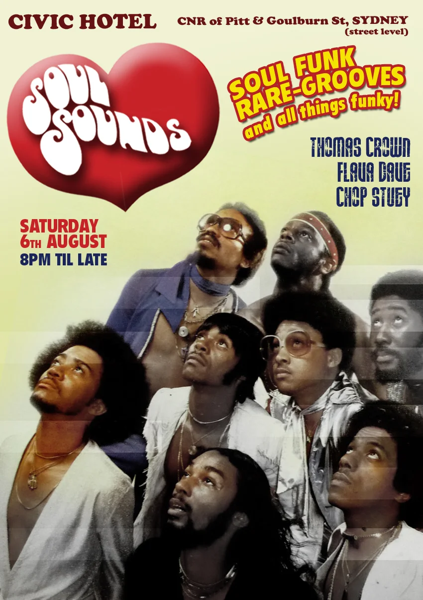 Soul Sounds flyer at the Civic Hotel, Sydney, Saturday 6 August 2011, DJs Thomas Crown, Flava Dave and Chop Stuey, a sepia photo of a 1970s funk band gazing upward beneath the red Soul Sounds heart logo