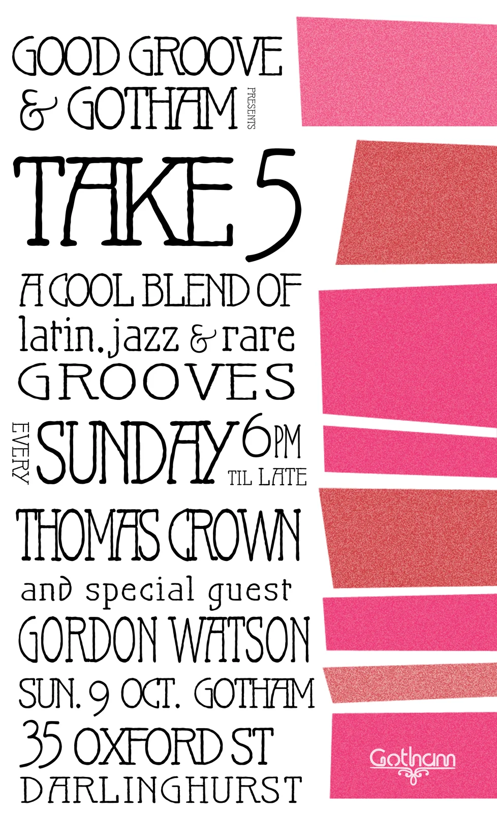 Take 5 flyer at Gotham, Darlinghurst, Sunday 9 October 2011, DJs Thomas Crown and special guest Gordon Watson, hand-drawn black lettering beside a column of torn pink and red paper shapes.