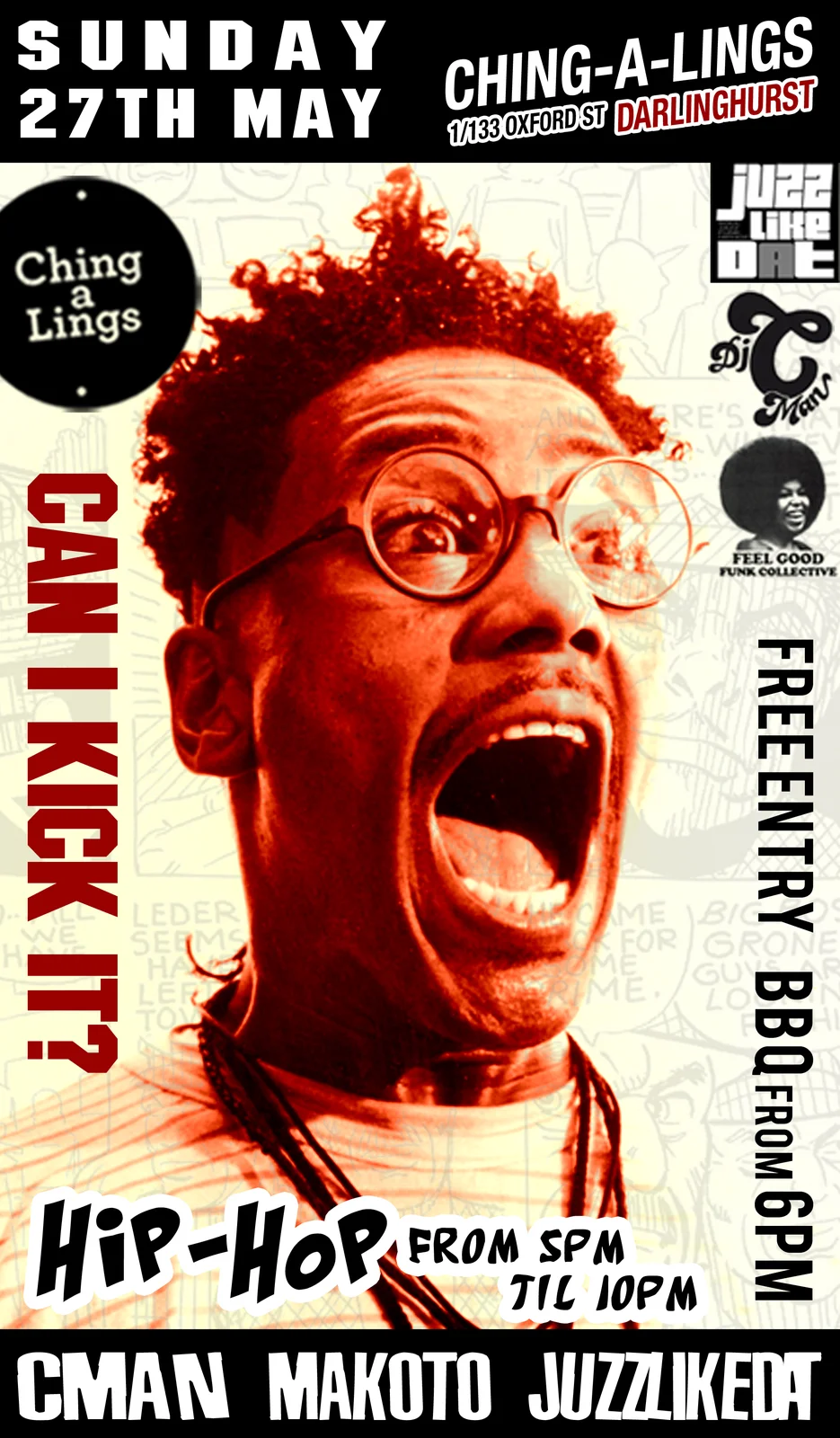 Ching-a-Lings flyer for Can I Kick It? at Ching-a-Lings, Darlinghurst, Sunday 27 May 2012, DJs CMAN, Makoto and JuzzLikeDat, red-tinted screaming face in round glasses over a comic-strip background.