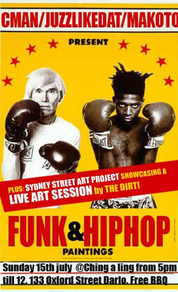 Flyer for Funk and Hip-Hop Paintings at Ching-a-Lings on Sunday 15 July, presented by CMAN, JuzzLikeDat and Makoto with a live art session