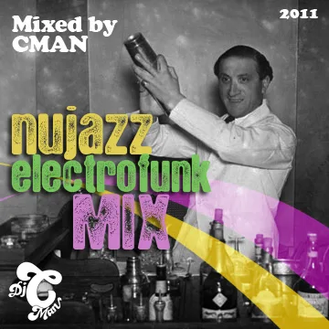 Cover for the CMAN Nu Jazz and Electro Funk mix, a black and white photo behind the mix title