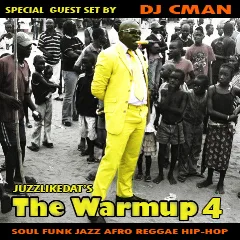 Cover art for the CMAN Warm Up mix of flying funk, raw soul and jazzy afro roots
