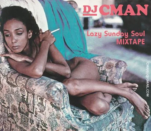 DJ CMAN Lazy Sunday Soul mixtape cover with a seated figure and the mixtape title