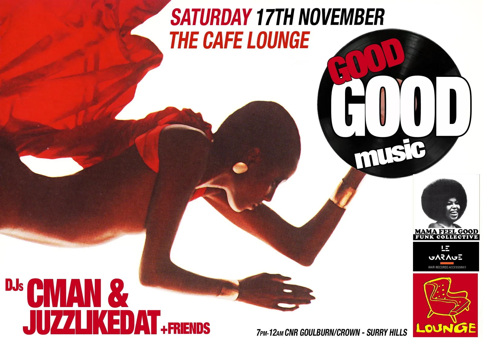 Good Good Music flyer for Saturday 17 November at Cafe Lounge, Surry Hills, DJs CMAN and JuzzLikeDat plus friends