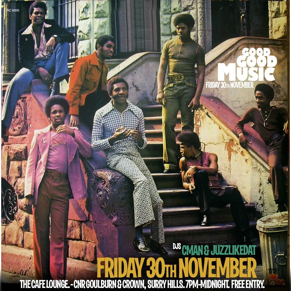 Good Good Music flyer for Friday 30 November at Cafe Lounge, Surry Hills, with CMAN and JuzzLikeDat, free entry