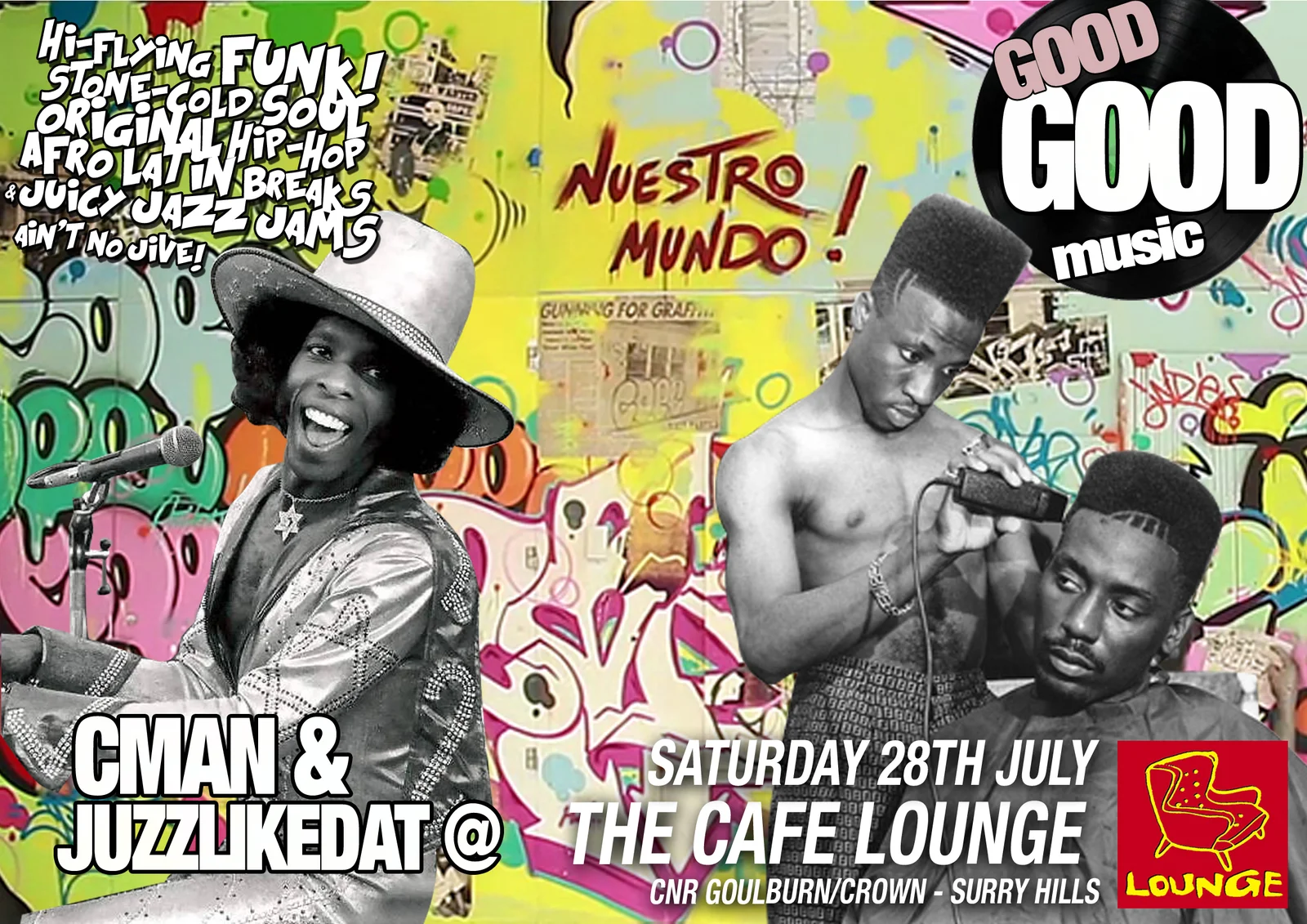 Cafe Lounge flyer for Good Good Music at The Cafe Lounge, Surry Hills, Saturday 28 July 2012, DJs CMAN and JuzzLikeDat, black-and-white cutouts of Sly Stone at a microphone and a barbershop scene over a colourful graffiti wall.