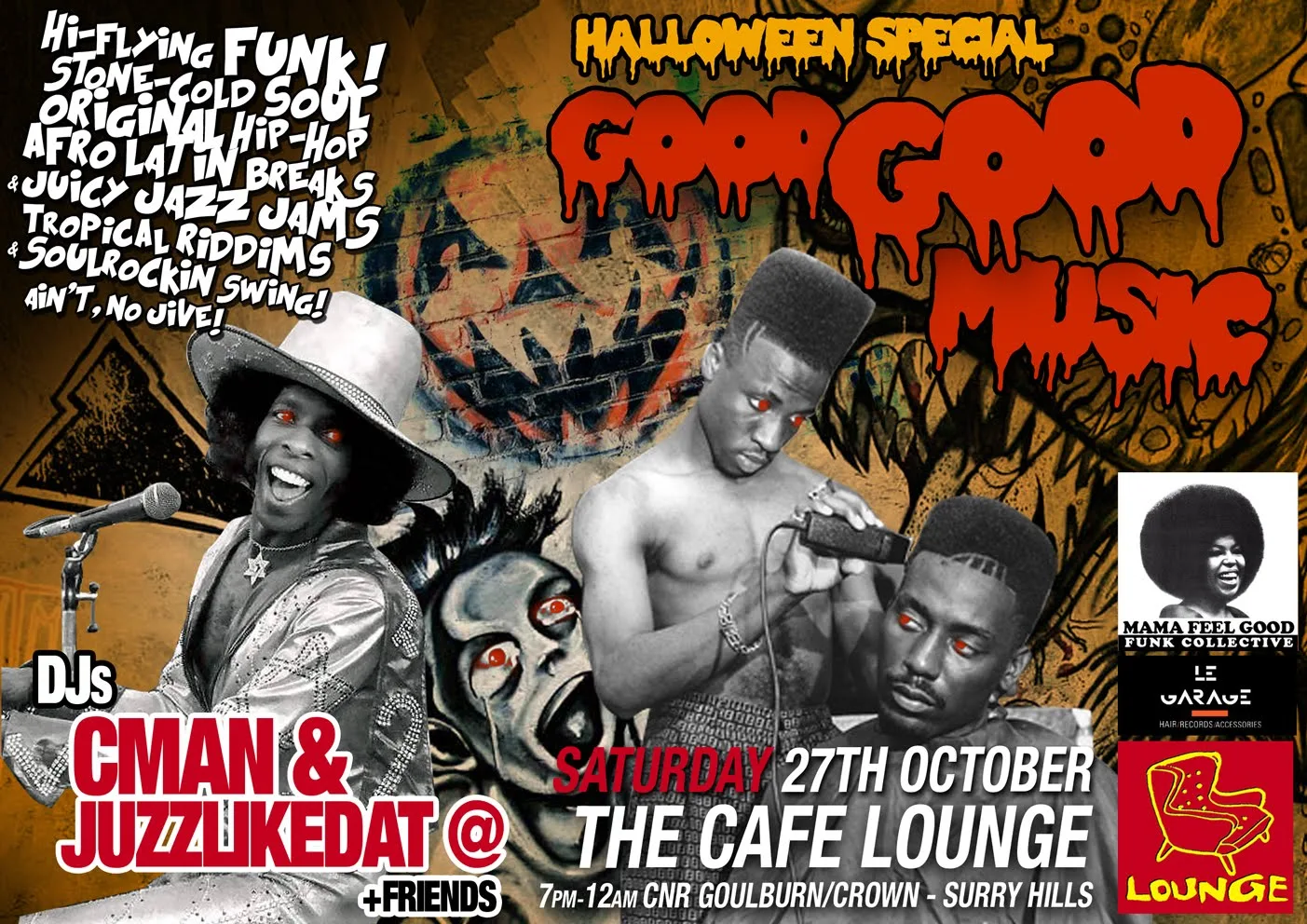 Halloween special flyer for Good Good Music at Cafe Lounge on Saturday 27 October, residents CMAN and JuzzLikeDat plus friends