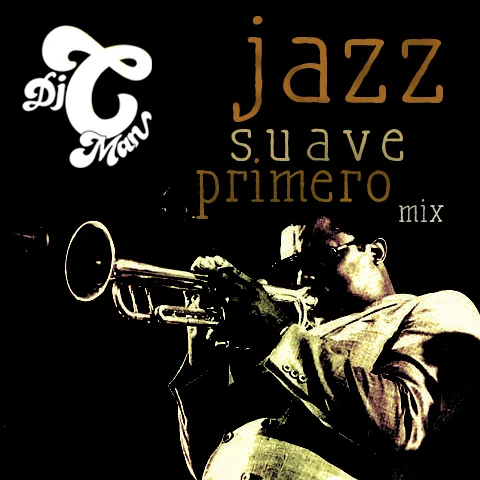 Jazz Suave Primero mixtape cover with a trumpet player in silhouette and the DJ C-Man logo