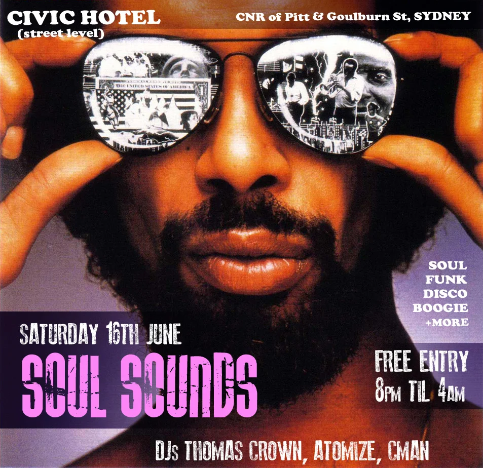 Soul Sounds flyer at the Civic Hotel, Sydney, Saturday 16 June 2012, DJs Thomas Crown, Atomize and DJ CMAN, a close-up of Gil Scott-Heron holding mirrored aviator sunglasses reflecting a dollar bill and a DJ
