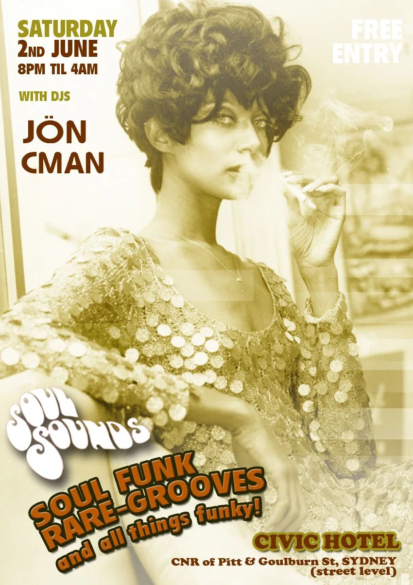 Soul Sounds flyer at the Civic Hotel, Sydney, Saturday 2 June 2012, DJs Jon and DJ CMAN, a sepia photo of a woman in a sequinned dress smoking a cigarette