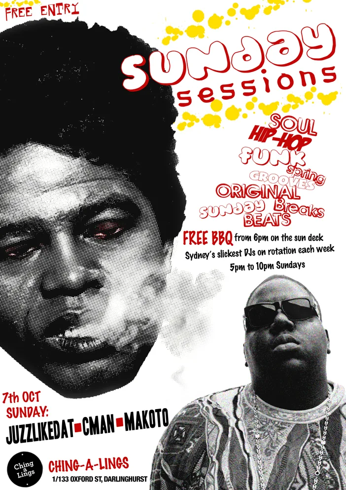 Sunday Sessions flyer for Ching-a-Lings, hip hop, funk and soul with a free BBQ, DJs JuzzLikeDat, CMAN and Makoto
