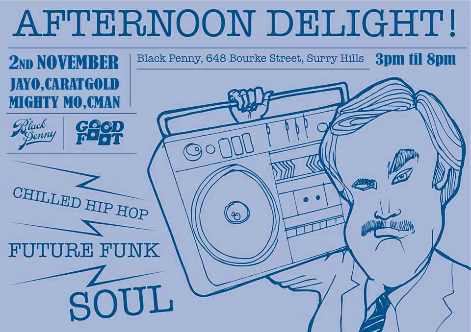Afternoon Delight flyer for Saturday 2 November at the Black Penny, Surry Hills, with Jayo, Caratgold, Mighty Mo and CMAN from 3pm