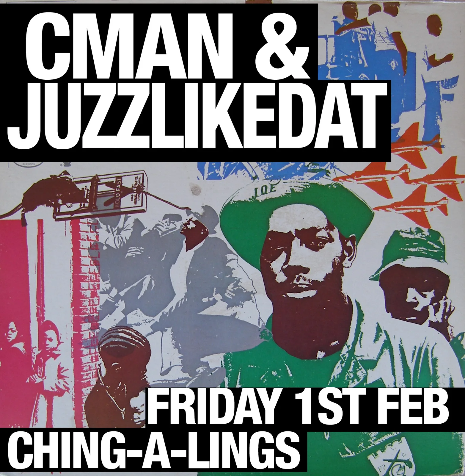Flyer for CMAN and JuzzLikeDat at Ching-a-Lings, Darlinghurst, on Friday 1 February
