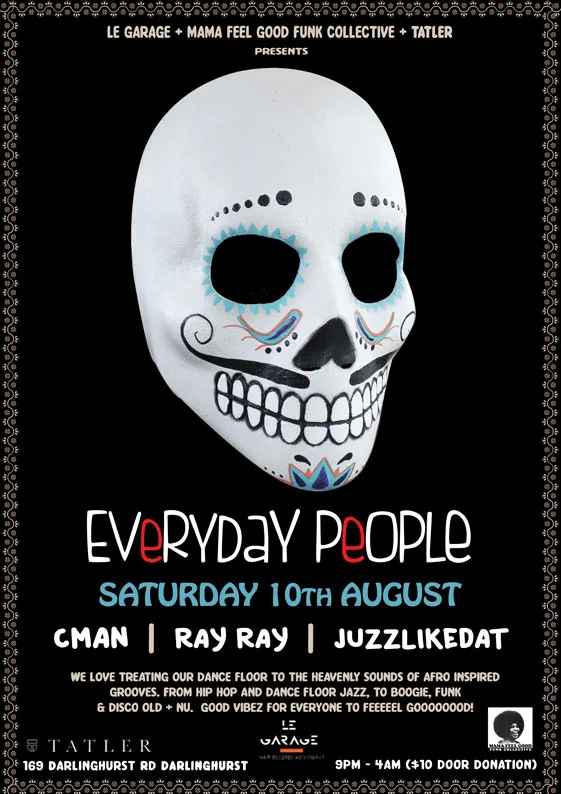 Everyday People flyer for Saturday 10 August at the Tatler with CMAN, Ray Ray and JuzzLikeDat, over a white skull graphic