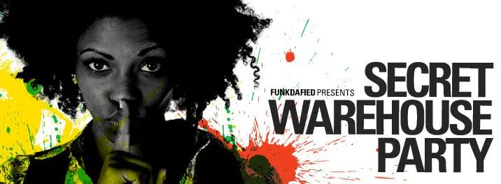 Funkdafied presents a Secret Warehouse Party on Boxing Day