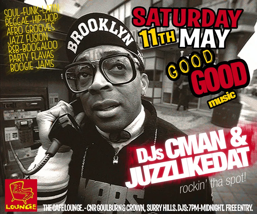 Good Good Music flyer for Saturday 11 May at Cafe Lounge, Surry Hills, DJs CMAN and JuzzLikeDat, over artwork of a man on a payphone in a Brooklyn cap