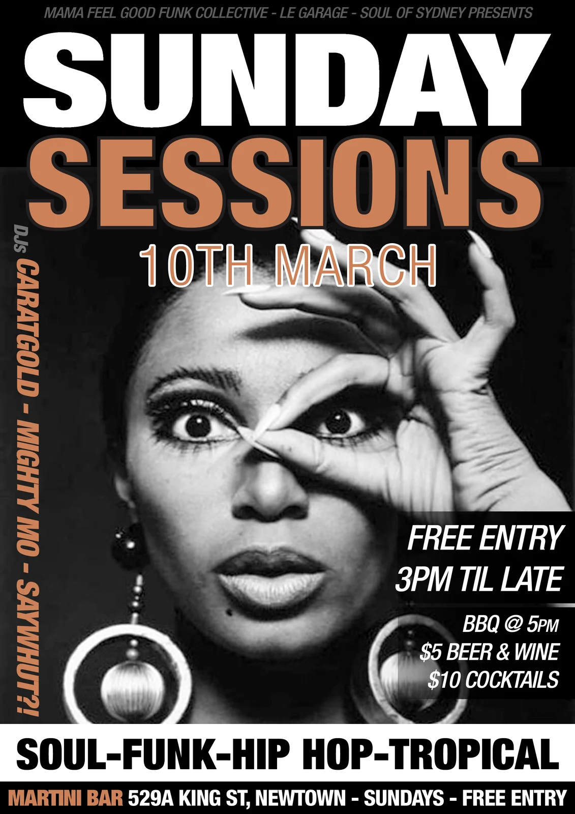 Sunday Sessions flyer at Martini Bar, Newtown, Sunday 10 March 2013, DJs Caratgold, Mighty Mo and Saywhut?!, black and white photo of a woman with hoop earrings making an OK sign over one eye.