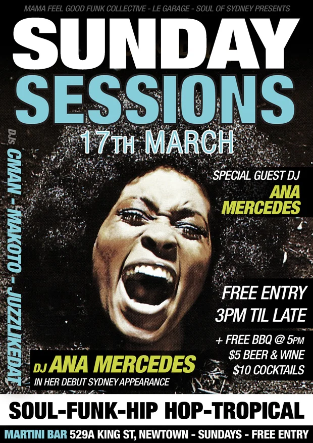 Sunday Sessions flyer at Martini Bar, Newtown, Sunday 17 March 2013, DJs CMAN, Makoto and Juzzlikedat with special guest DJ Ana Mercedes, black and white photo of a screaming woman with a large afro.