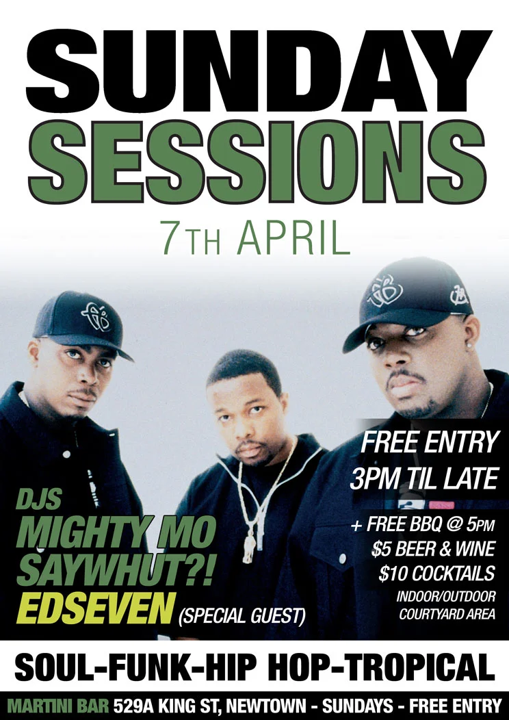 Sunday Sessions flyer at Martini Bar, Newtown, Sunday 7 April 2013, DJs Mighty Mo, Saywhut?! and special guest Edseven, black and white photo of three men in caps and chains on a white background.