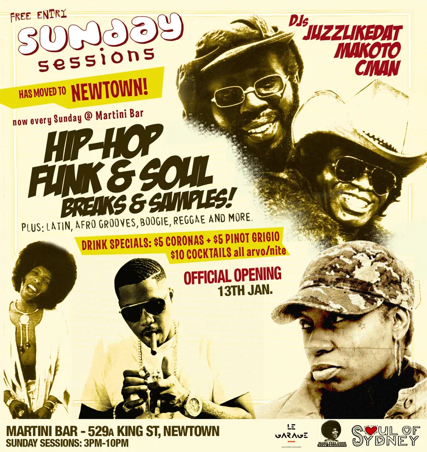 Sunday Sessions official opening flyer for 13 January at Martini Bar, Newtown, with DJs JuzzLikeDat, Makoto and CMAN