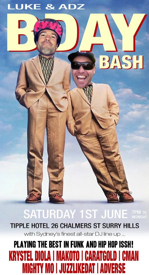 Flyer for the Luke & Adz Bday Bash at Tipple Hotel, Surry Hills, Saturday 1 June 2013, DJs Krystel Diola, Makoto, Caratgold, DJ CMAN, Mighty Mo, Juzzlikedat and Adverse, two grinning photo heads pasted onto tan-suited Step Brothers-style figures against a blue sky.