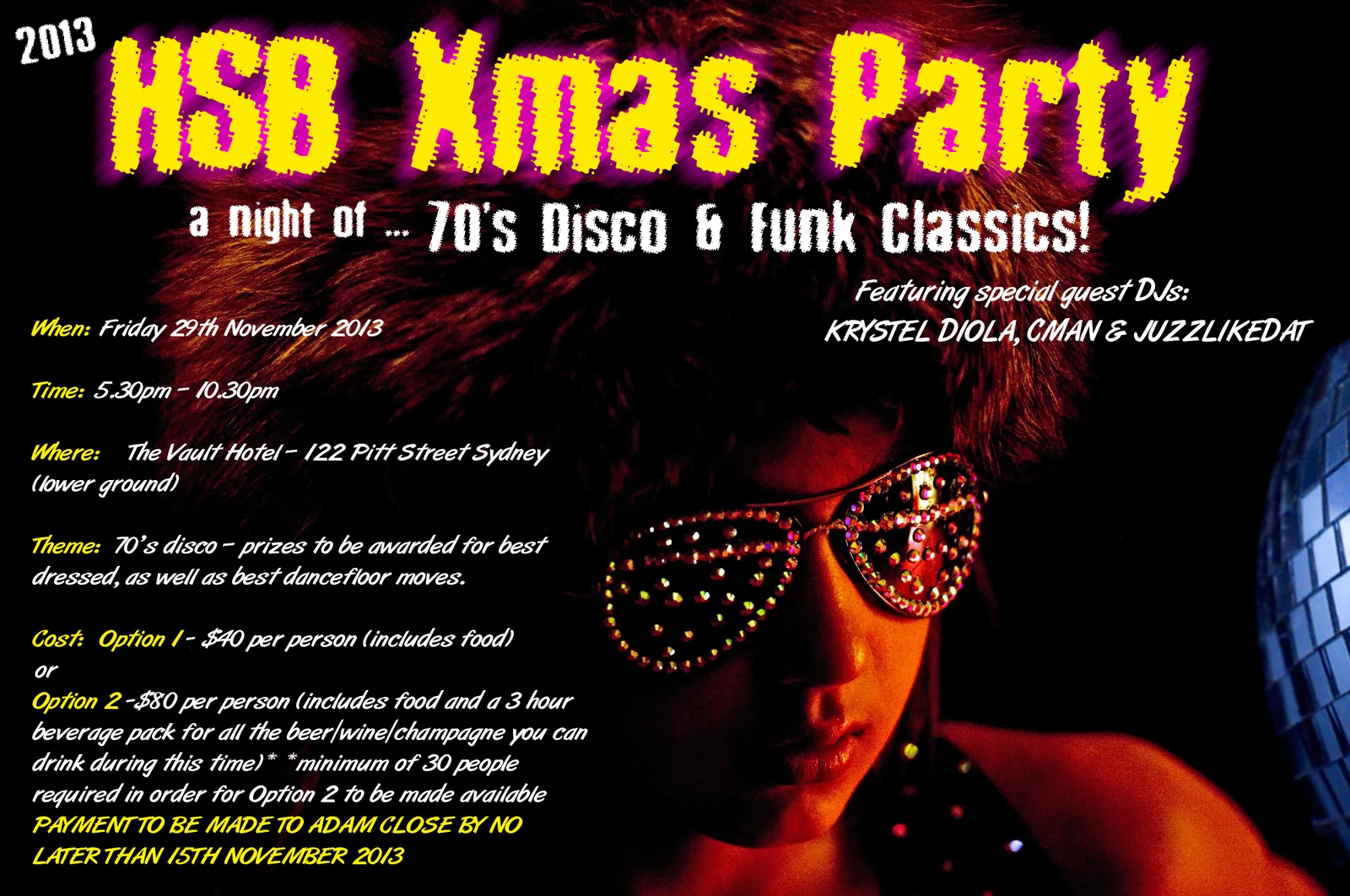 Flyer for the 2013 HSB Xmas Party, a night of 70s disco and funk classics at The Vault Hotel, Sydney, Friday 29 November 2013, guest DJs Krystel Diola, DJ CMAN and Juzzlikedat, a partygoer in an afro wig and rhinestone-studded sunglasses beside a mirror ball.