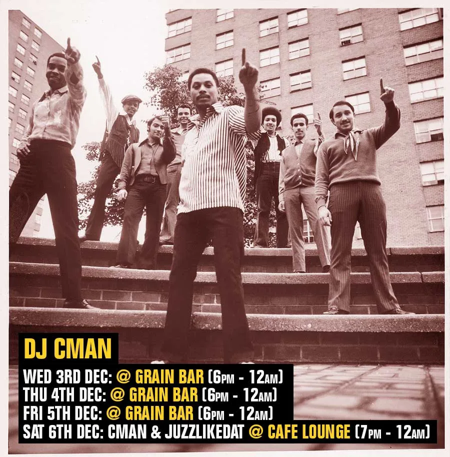 DJ CMAN gig card for his Grain Bar residency at the Four Seasons Hotel Sydney on 3, 4 and 5 December, and CMAN with JuzzLikeDat at Cafe Lounge, Surry Hills, on Saturday 6 December