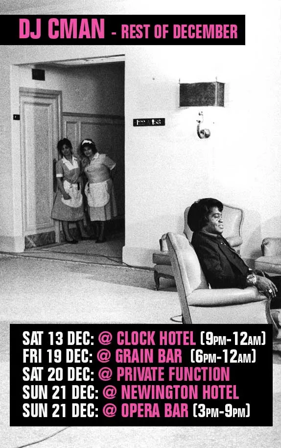 DJ CMAN gig card for the rest of December, the Clock Hotel, Grain Bar, the Newington Hotel and Opera Bar