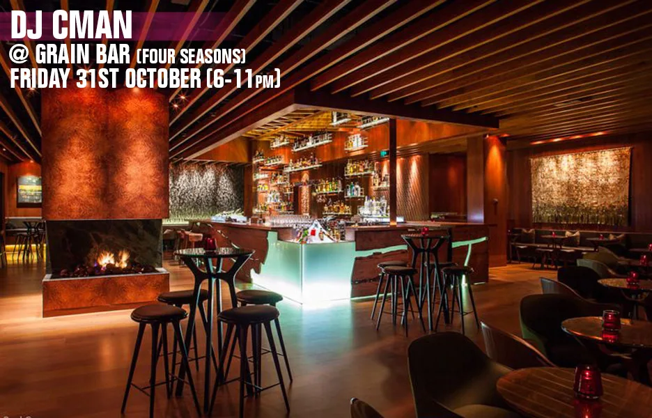 Flyer for DJ CMAN's residency at Grain Bar, Four Seasons Hotel Sydney, Friday 31 October, 6 to 11pm, over a photo of the bar