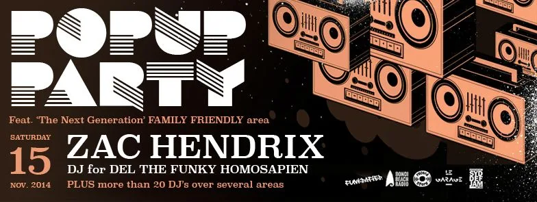 Popup Party flyer for Saturday 15 November featuring Zac Hendrix, DJ for Del the Funky Homosapien, plus more than ten DJs