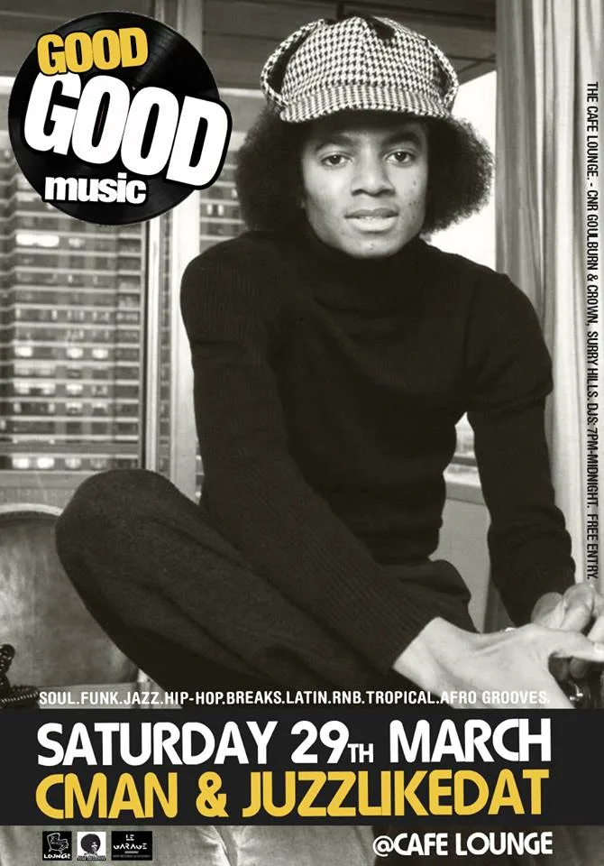 Good Good Music flyer for Saturday 29 March at Cafe Lounge, Surry Hills, CMAN and JuzzLikeDat, over a portrait of a young man in a houndstooth cap
