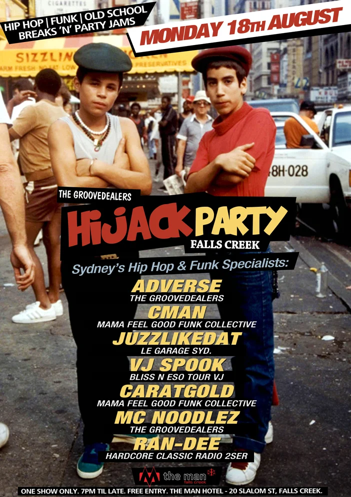 Final Hijack Party flyer for Monday 18 August 2014 at the Man Hotel, Falls Creek, DJs Adverse, CMAN, Juzzlikedat, VJ Spook, Caratgold, MC Noodlez and Ran-Dee, 1980s New York street photo with a one show only footer
