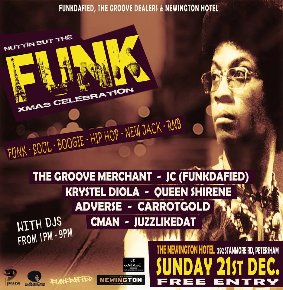 Nuttin but the Funk Xmas celebration flyer for Sunday 21 December at the Newington Hotel with the Groove Merchant, JC, Krystel Diola, Queen Shirene, Adverse, Caratgold, CMAN and Juzzlikedat
