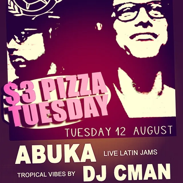 $3 Pizza Tuesday flyer for 12 August at Cafe Lounge, live Latin jams from Abuka with tropical vibes by DJ CMAN