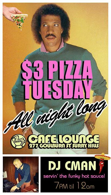 $3 Pizza Tuesday flyer for Cafe Lounge, DJ CMAN servin' the funky hot sauce from 7pm