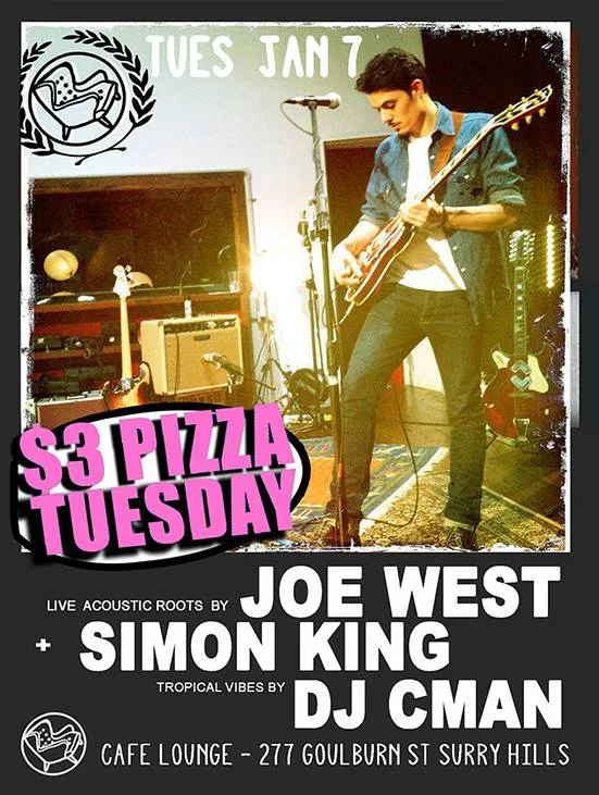 $3 Pizza Tuesday flyer for 7 January at Cafe Lounge, Surry Hills, live acoustic roots from Joe West and Simon King with DJ CMAN