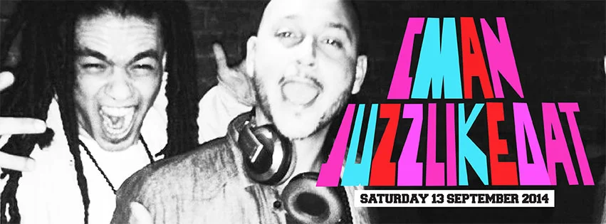 Facebook banner for CMAN and JuzzLikeDat at Play Bar, Surry Hills, Saturday 13 September 2014 - black and white photo of both DJs mid-laugh under a colour block CMAN JUZZLIKEDAT wordmark