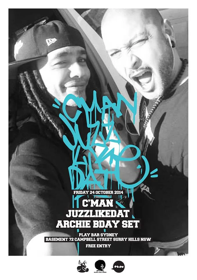 Flyer for CMAN and JuzzLikeDat playing Archie's birthday set at Play Bar, Sydney, on Friday 24 October 2014