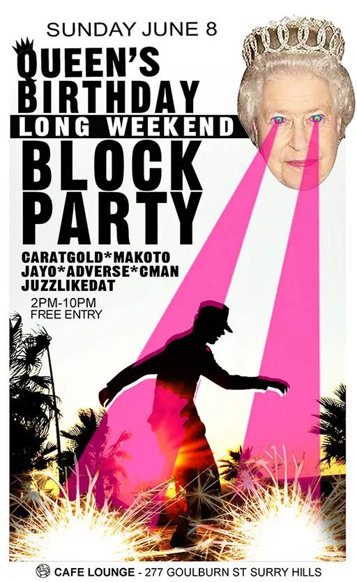 Queen's Birthday long weekend block party flyer for Sunday 8 June at Cafe Lounge with Caratgold, Makoto, Jayo, Adverse, CMAN and JuzzLikeDat