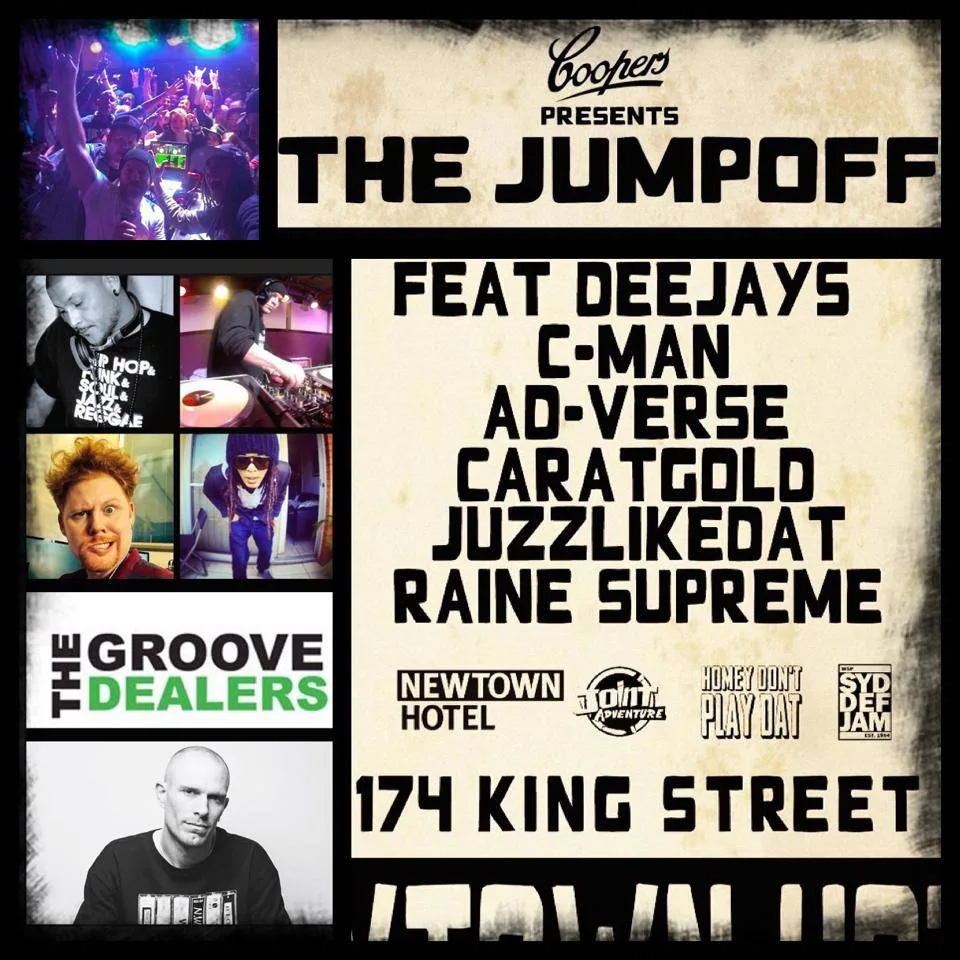 The Jumpoff flyer for the Newtown Hotel, 174 King Street, with deejays C-Man, Ad-Verse, Caratgold, Juzzlikedat and Raine Supreme