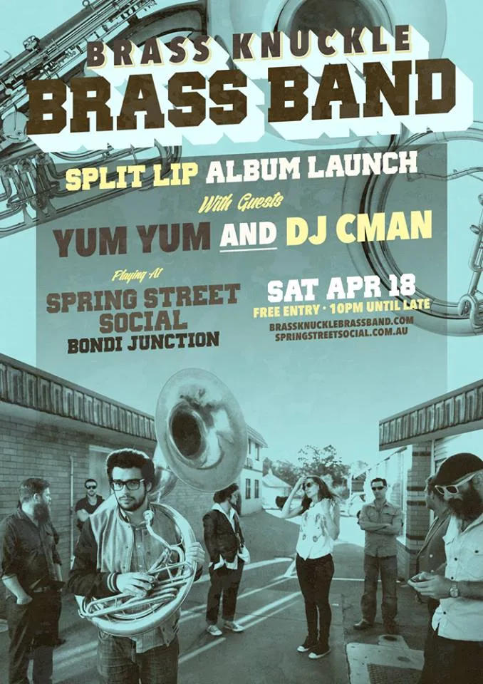 Brass Knuckle Brass Band Split Lip album launch flyer for Saturday 18 April at Spring Street Social, Bondi Junction, with Yum Yum and DJ CMAN